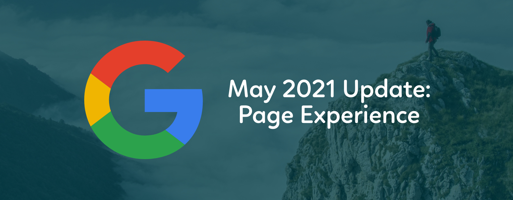 Banner - May 2021 Google Page Experience Update: Is Your Website Ready?